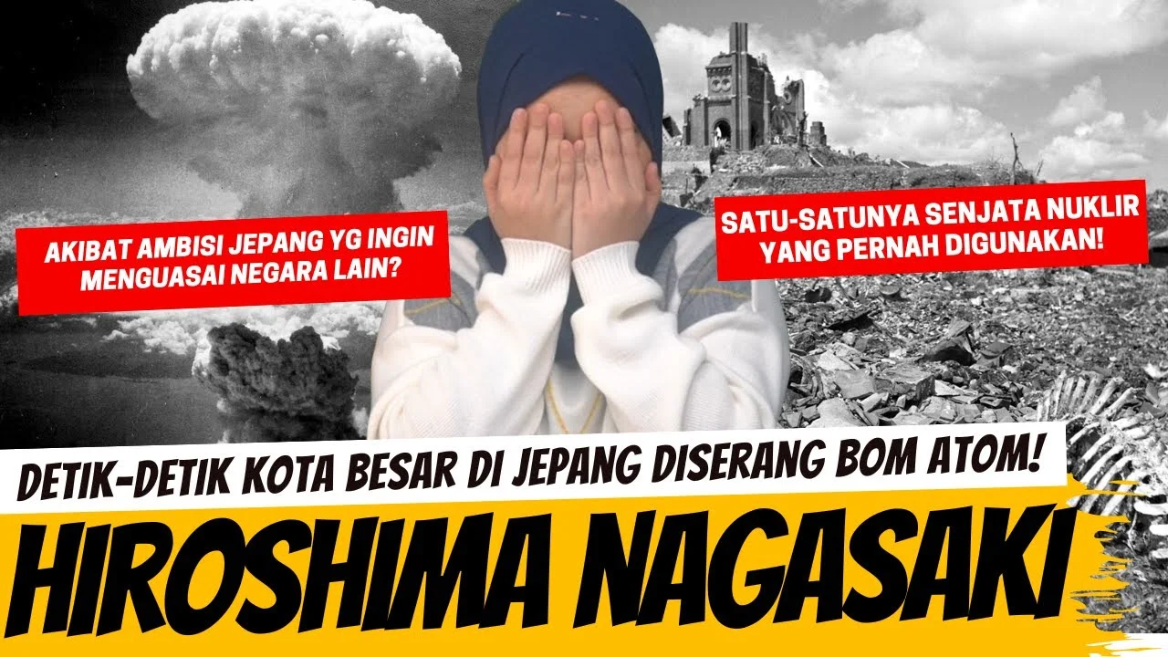 Sejarah Kelam Bom Atom Hiroshima dan Nagasaki